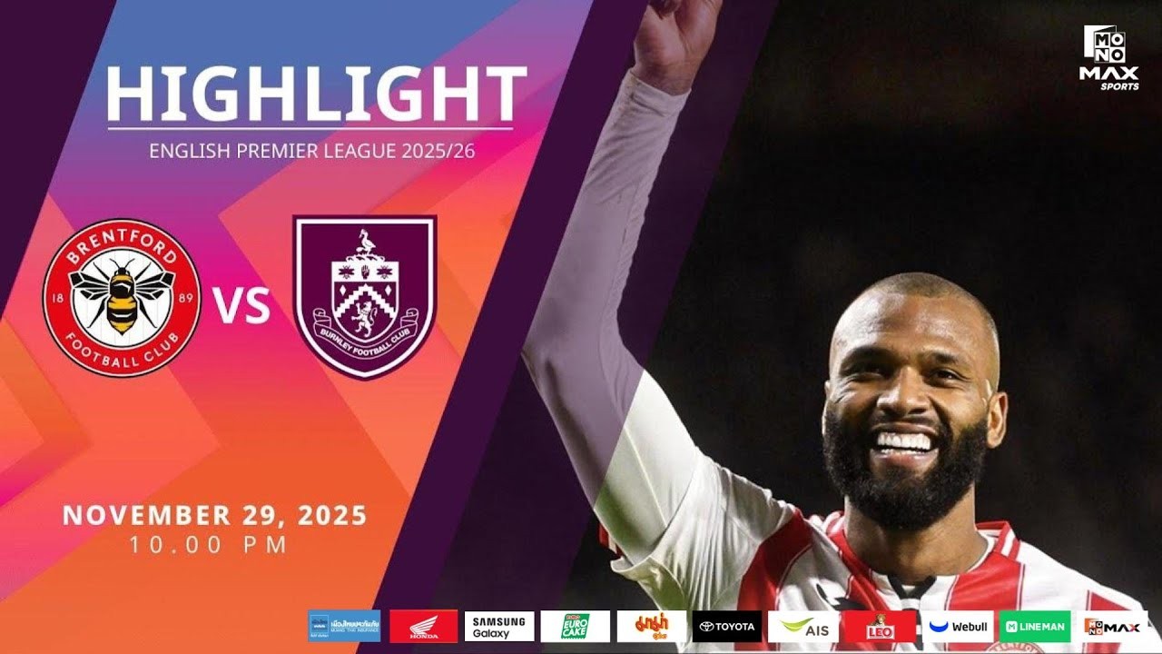 #ไฮไลท์ฟุตบอล [ เบรนท์ฟอร์ด 3 - 1 เบิร์นลีย์ ] พรีเมียร์ลีก อังกฤษ 2025/30.11.68