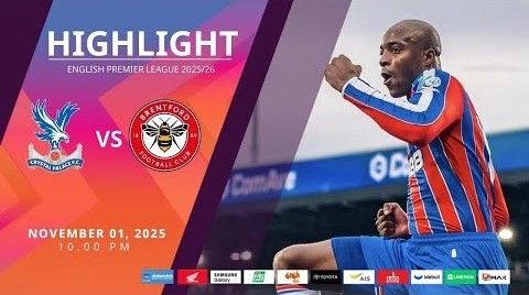 #ไฮไลท์ฟุตบอล [ คริสตัล พาเลซ 2 - 0 เบรนท์ฟอร์ด ] พรีเมียร์ลีก อังกฤษ 2025/2.11.68