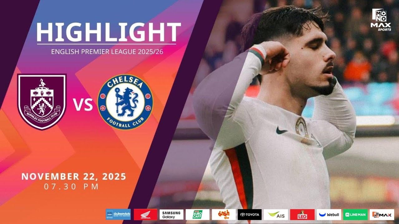 #ไฮไลท์ฟุตบอล [ เบิร์นลีย์ 0 - 2 เชลซี ] พรีเมียร์ลีก อังกฤษ 2025/23.11.68