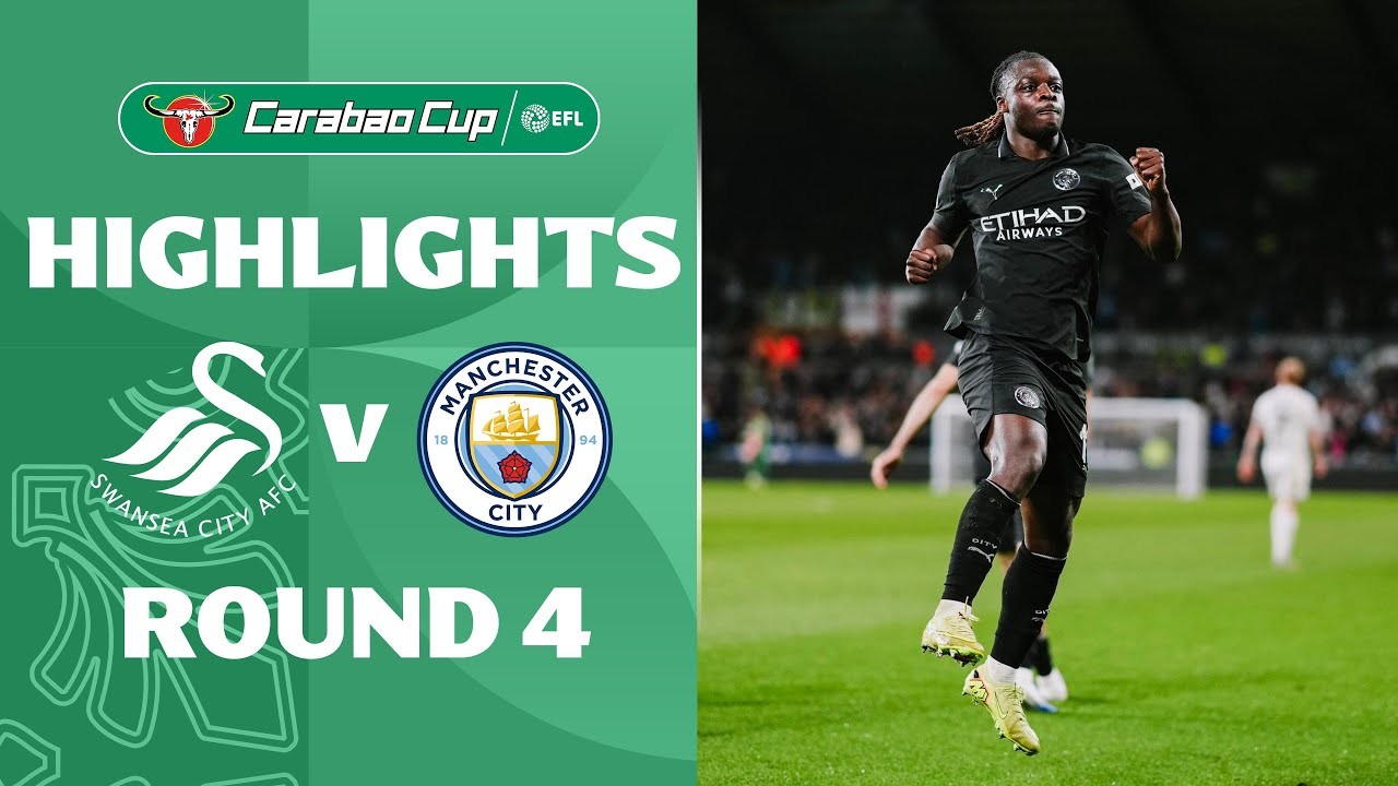 #ไฮไลท์ฟุตบอล [ สวอนซี ซิตี้ 1 - 3 แมนเชสเตอร์ ซิตี้ ] คาราบาว คัพ อังกฤษ 2025/30.10.68